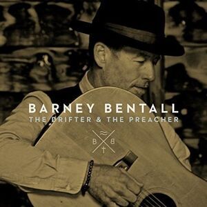 Barney Bentall - The Drifter & The Preacher  CD